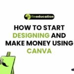 How to Start Designing and Make Money Using Canva